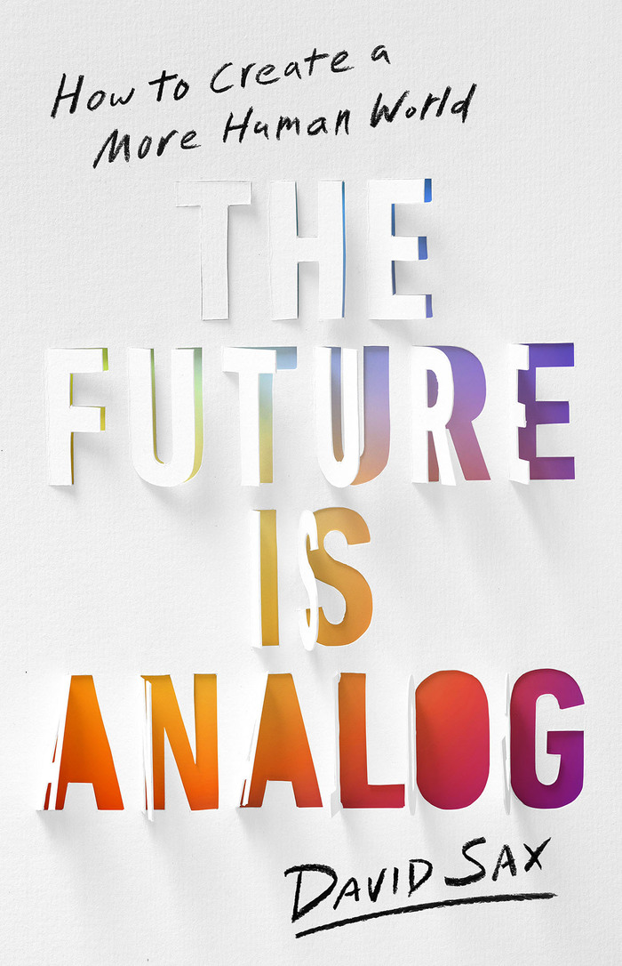 The Future is Analog by David Sax 2