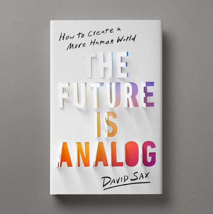 The Future is Analog by David Sax 1