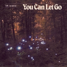 Half Moon Run – “You Can Let Go” single art and lyrics video