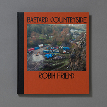 <cite>Bastard Countryside</cite> by Robin Friend