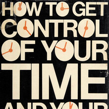 <cite>How to Get Control of Your Time and Your Life</cite> by Alan Lakein (Peter H. Wyden)