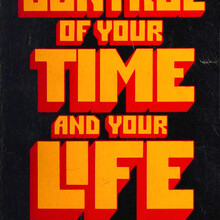 <cite>How to Get Control of Your Time and Your Life</cite> by Alan Lakein (Signet)