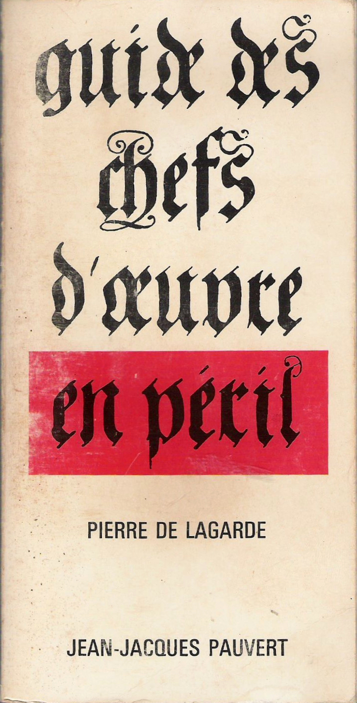 Guide des chefs d’œuvre en péril by Pierre de Lagarde (Jean-Jacques Pauvert) 2