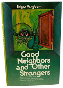 <cite>Good Neighbors and Other Strangers</cite> by Edgar Pangborn