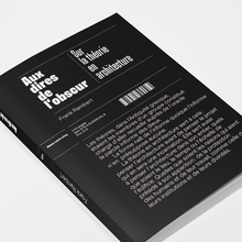 <cite>Aux dires de l’obscur. Sur la théorie en architecture</cite>