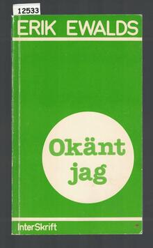 <cite>Okänt jag</cite> by Erik Ewalds (InterSkrift, 1984)