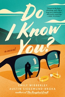 <cite>Do I Know You?</cite> by Emily Wibberley and Austin Siegemund-Broka