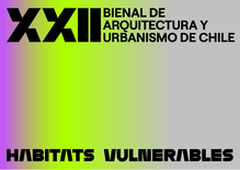 XXII Bienal de Arquitectura y Urbanismo de Chile