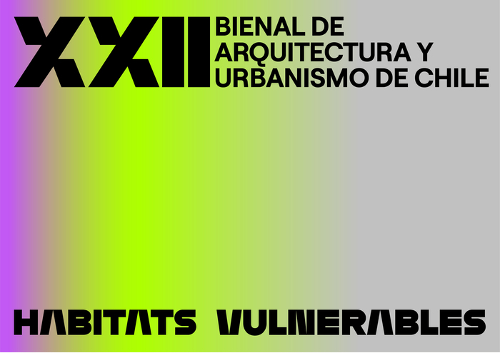 XXII Bienal de Arquitectura y Urbanismo de Chile 1