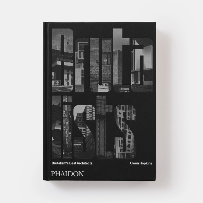 The Brutalists: Brutalism’s Best Architects by Owen Hopkins 2
