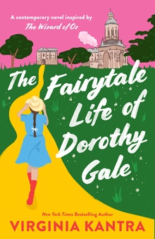 <cite>The Fairytale Life of Dorothy Gale</cite> by Virginia Kantra