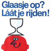 “Glaasje op? Láát je rijden!” poster