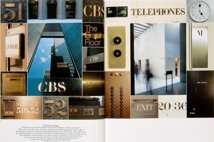 Dorfsman was put in charge of designing all sorts of fixtures in the CBS Building, including elevators buttons, exit signs and wall clocks. Dorfsman used Craw's CBS Didot thoughout the whole building, with the famous exception of Gastrotypographicalassemblage, a project assisted by Herb Lubalin and Tom Carnase.