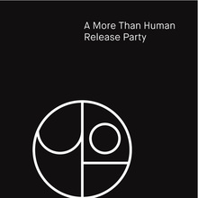 A More Than Human Release Party