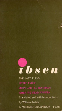 <cite>Ibsen: The Last Plays</cite>