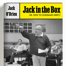 <cite>Jack in the Box. Or, How to Goddamn Direct</cite> by Jack O’Brien