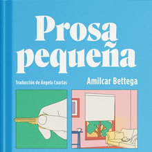 <cite>Prosa Pequeña</cite> by Amilcar Bettega
