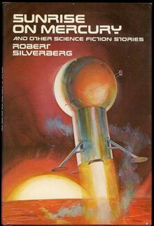 <cite>Sunrise on Mercury and Other Science Fiction Stories</cite> by Robert Silverberg (Thomas Nelson Inc., Publishers first edition)