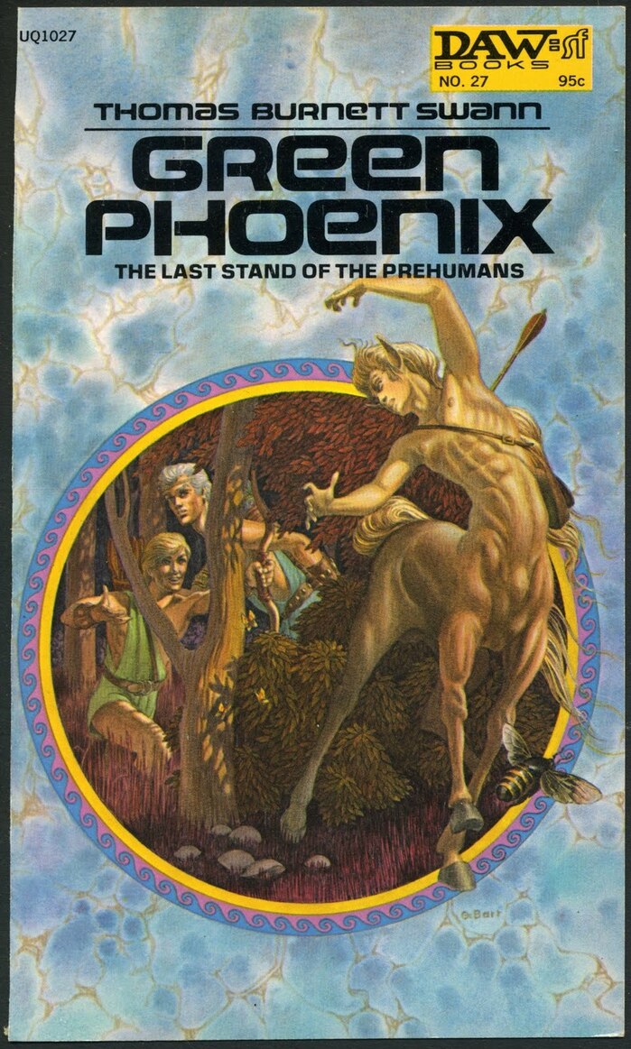Green Phoenix: The Last Stand of the Prehumans by Thomas Burnett Swann (DAW Books)