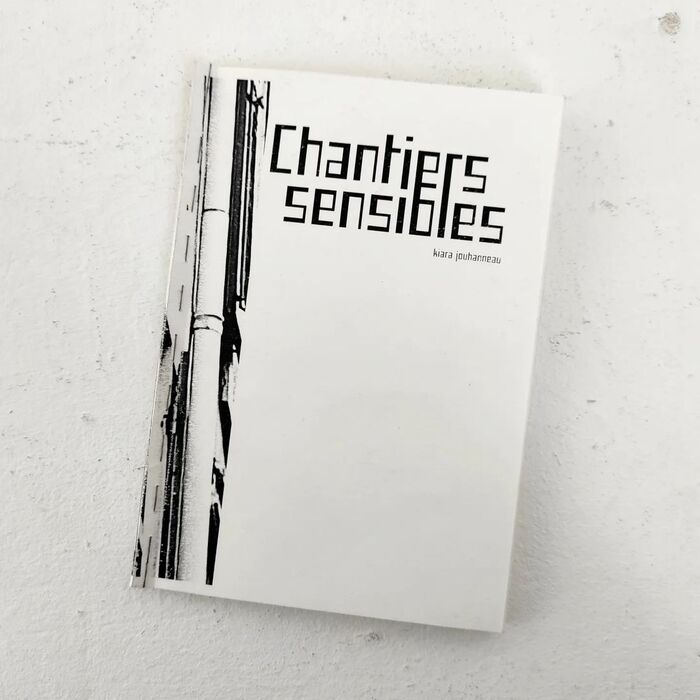 Chantiers Sensibles by Kiara Jouhanneau 1