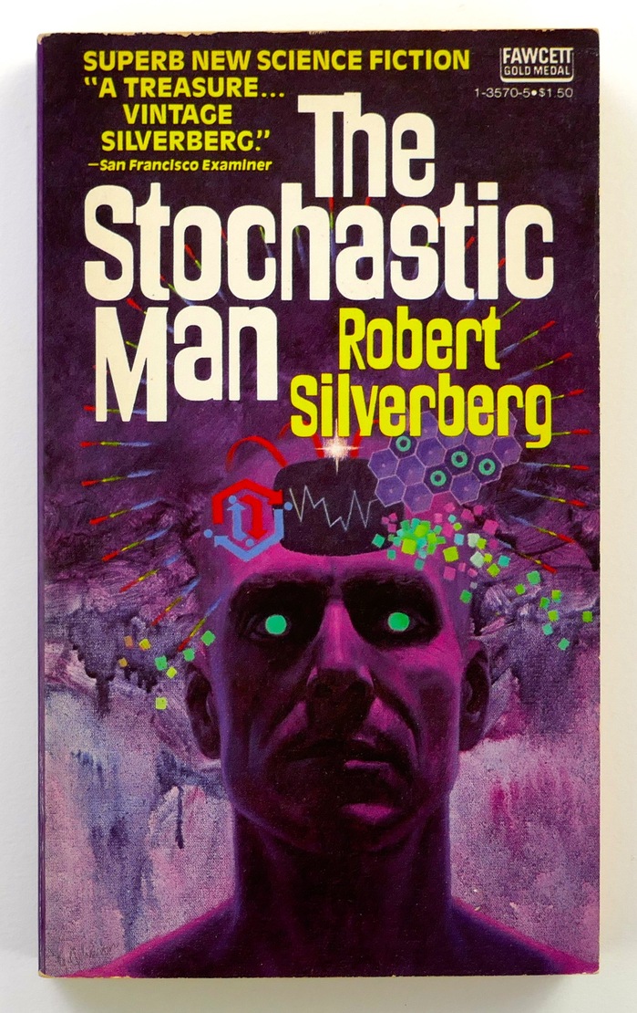The Stochastic Man by Robert Silverberg (Fawcett Gold Medal) 1