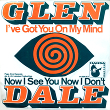 Glen Dale – “I’ve Got You On My Mind” / “Now I See You Now I Don’t” German single cover
