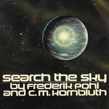 <cite>Search the Sky</cite> by Frederik Pohl and C.M. Kornbluth (Bantam Books)