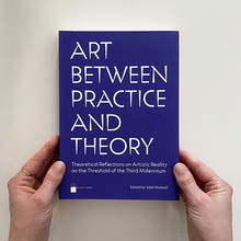 <cite>Art Between Practice and Theory </cite>by Jožef Muhovič (ed.)