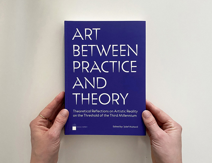 Art Between Practice and Theory by Jožef Muhovič (ed.) 1