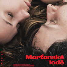 <cite>Marťanské Lodě / Two Ships</cite> movie posters and soundtrack