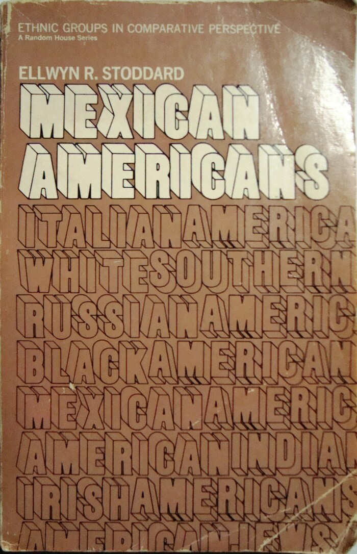 Mexican Americans by Ellwyn R. Stoddard, 1973
