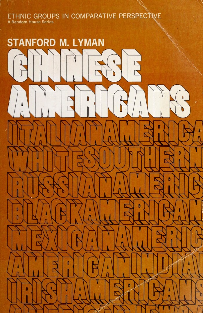 Chinese Americans by Stanford M. Lyman, 1974
