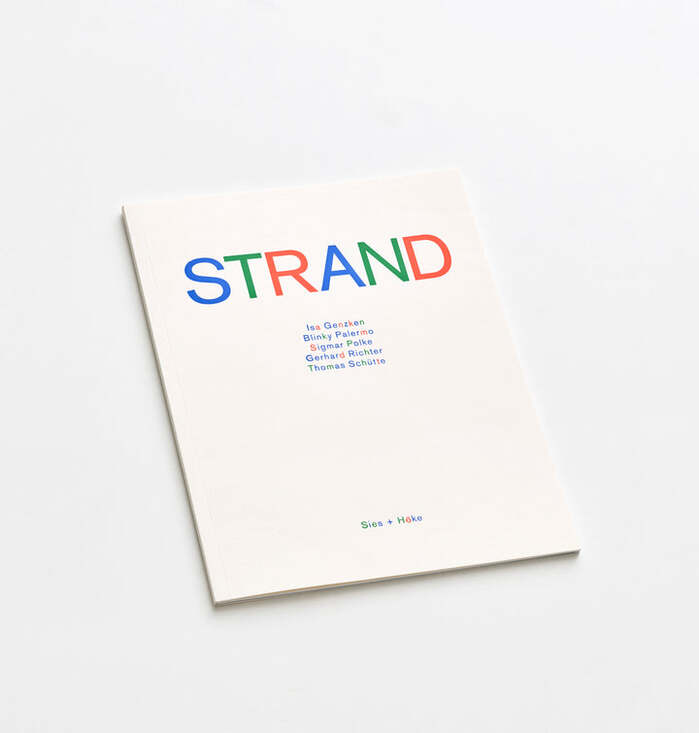 STRAND: Isa Genzken, Blinky Palermo, Sigmar Polke, Gerhard Richter, Thomas Schütte 1