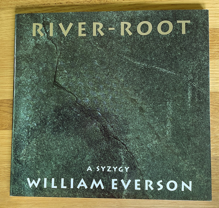 River-Root: A Syzygy by William Everson (Broken Moon Press) 2