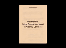 <cite>Weather Etc. (a Joe Gamble solo show) w/Gedney Common</cite> at Bodney Road Studios