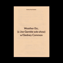 <cite>Weather Etc. (a Joe Gamble solo show) w/Gedney Common</cite> at Bodney Road Studios