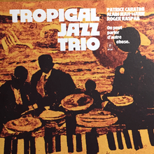 Tropical Jazz Trio – <cite>On peut parler d’autre chose </cite>album art