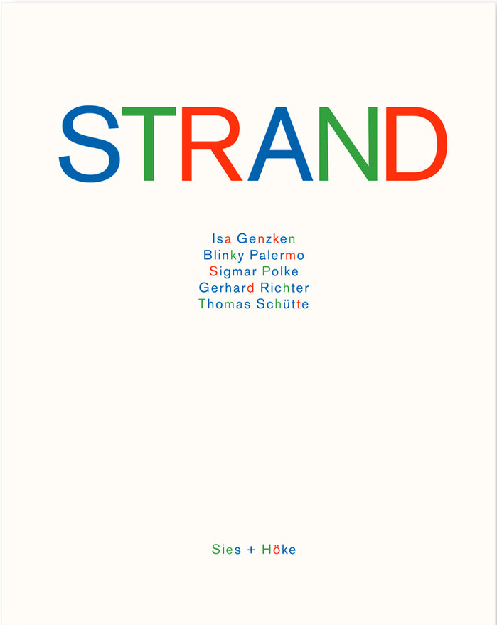 STRAND: Isa Genzken, Blinky Palermo, Sigmar Polke, Gerhard Richter, Thomas Schütte 2