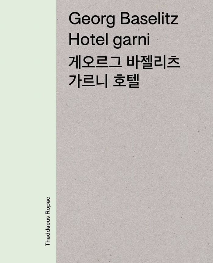 Georg Baselitz. Hotel garni 1