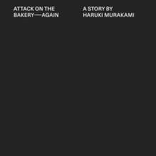 <cite>Attack on the Bakery—Again</cite> by Haruki Murakami
