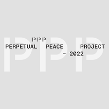 PPP Perpetual Peace Project ∼2022