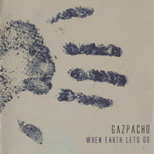 Gazpacho – <cite>When Earth Lets Go</cite> album artwork