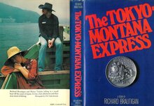 <cite>The Tokyo–Montana Express</cite> by Richard Brautigan