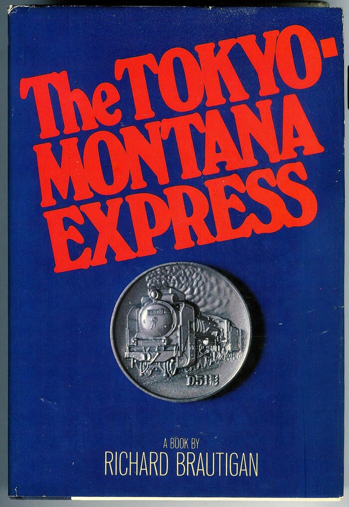 The Tokyo–Montana Express by Richard Brautigan 2