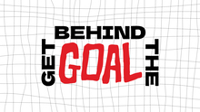 Get Behind the Goal