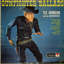 Tex Johnson and his Sixshooters – <cite>Gunfighter Ballads</cite> album art