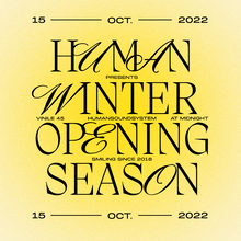 HUMAN Winter Opening Season 2022