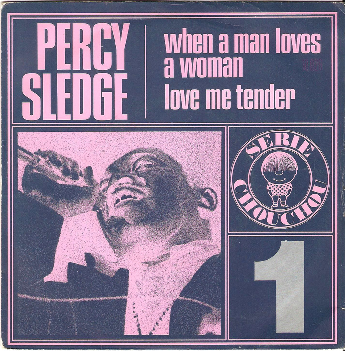 #1, Percy Sledge &ndash; &ldquo;When A Man Loves A Woman&rdquo; / &ldquo;Love Me Tender&rdquo;