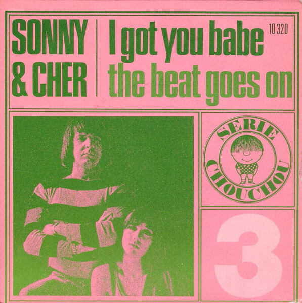 #3, Sonny & Cher &ndash; &ldquo;I Got You Babe&rdquo; / &ldquo;The Beat Goes On&rdquo;