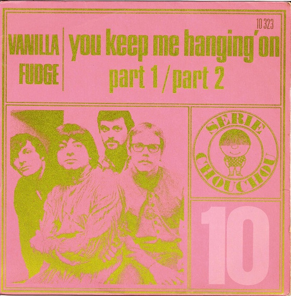 #10, Vanilla Fudge &ndash; &ldquo;You Keep Me Hanging&rsquo; [sic!] On, Part 1 / Part 2&rdquo;